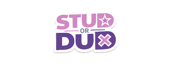 Stud Or Dud